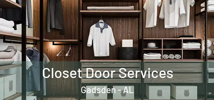 Closet Door Services Gadsden - AL