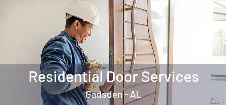 Residential Door Services Gadsden - AL